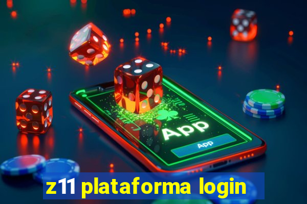 z11 plataforma login